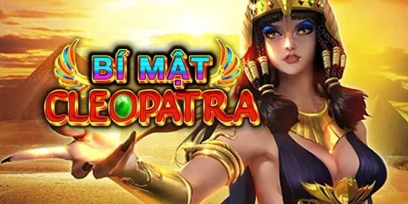 Lý Do Bạn Nên Trải Nghiệm Game Bí Mật Cleopatra Tại Comebet