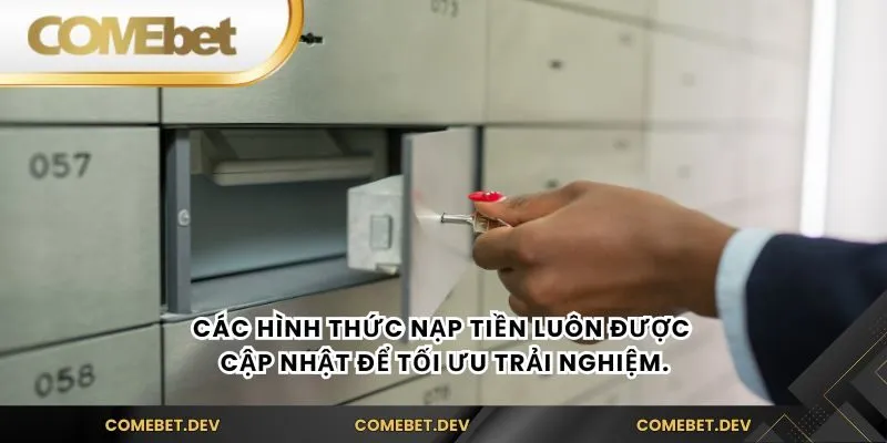 Các hình thức nạp tiền luôn được cập nhật để tối ưu trải nghiệm.