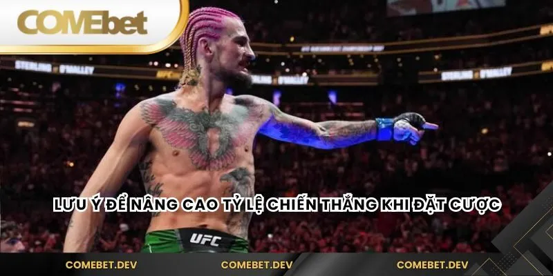 Lưu ý để nâng cao tỷ lệ chiến thắng khi đặt cược