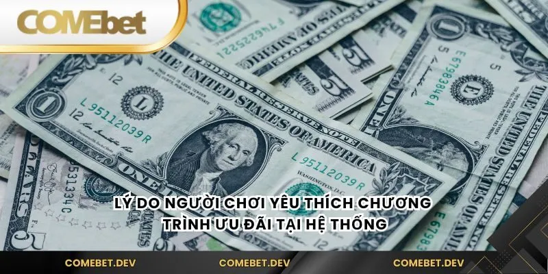 Lý do người chơi yêu thích chương trình ưu đãi tại hệ thống