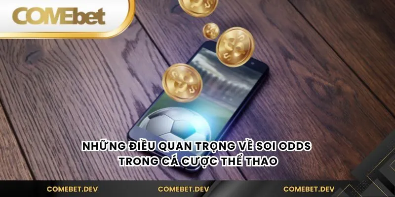 Những điều quan trọng về soi odds trong cá cược thể thao